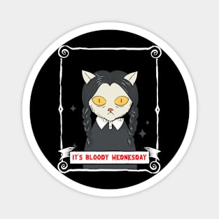 It's bloody Wednesday Black cat Magnet